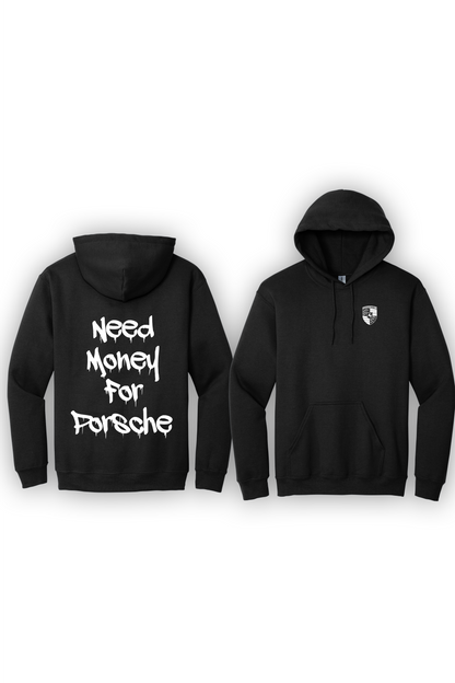 Hoodie Need Money For Porsche