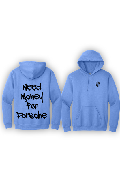 Hoodie Need Money For Porsche