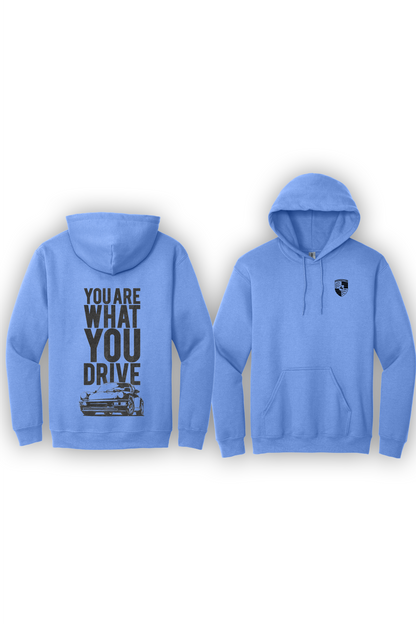 Hoodie You Are What You Drive