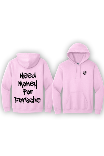 Hoodie Need Money For Porsche