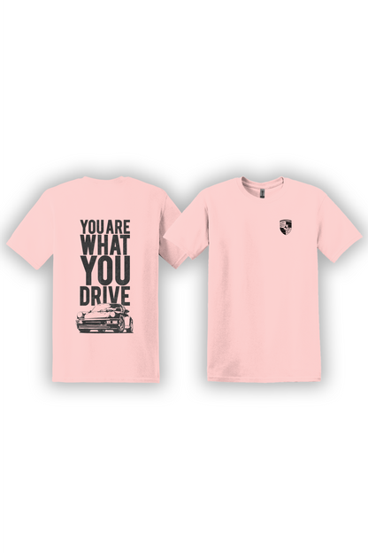 T-Shirt You Are What You Drive