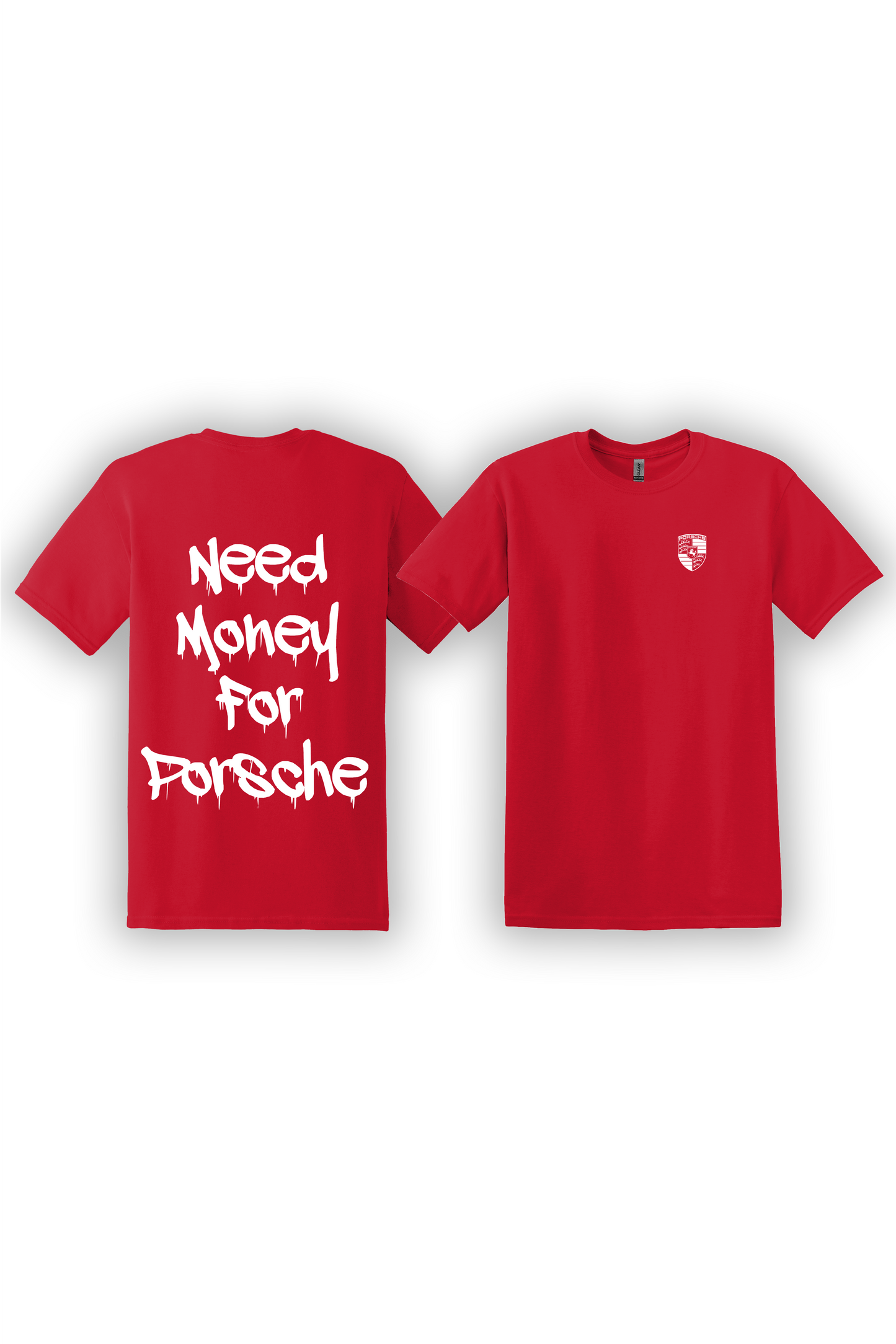 T-Shirt Need Money For Porsche