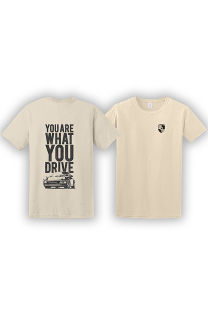 T-Shirt You Are What You Drive