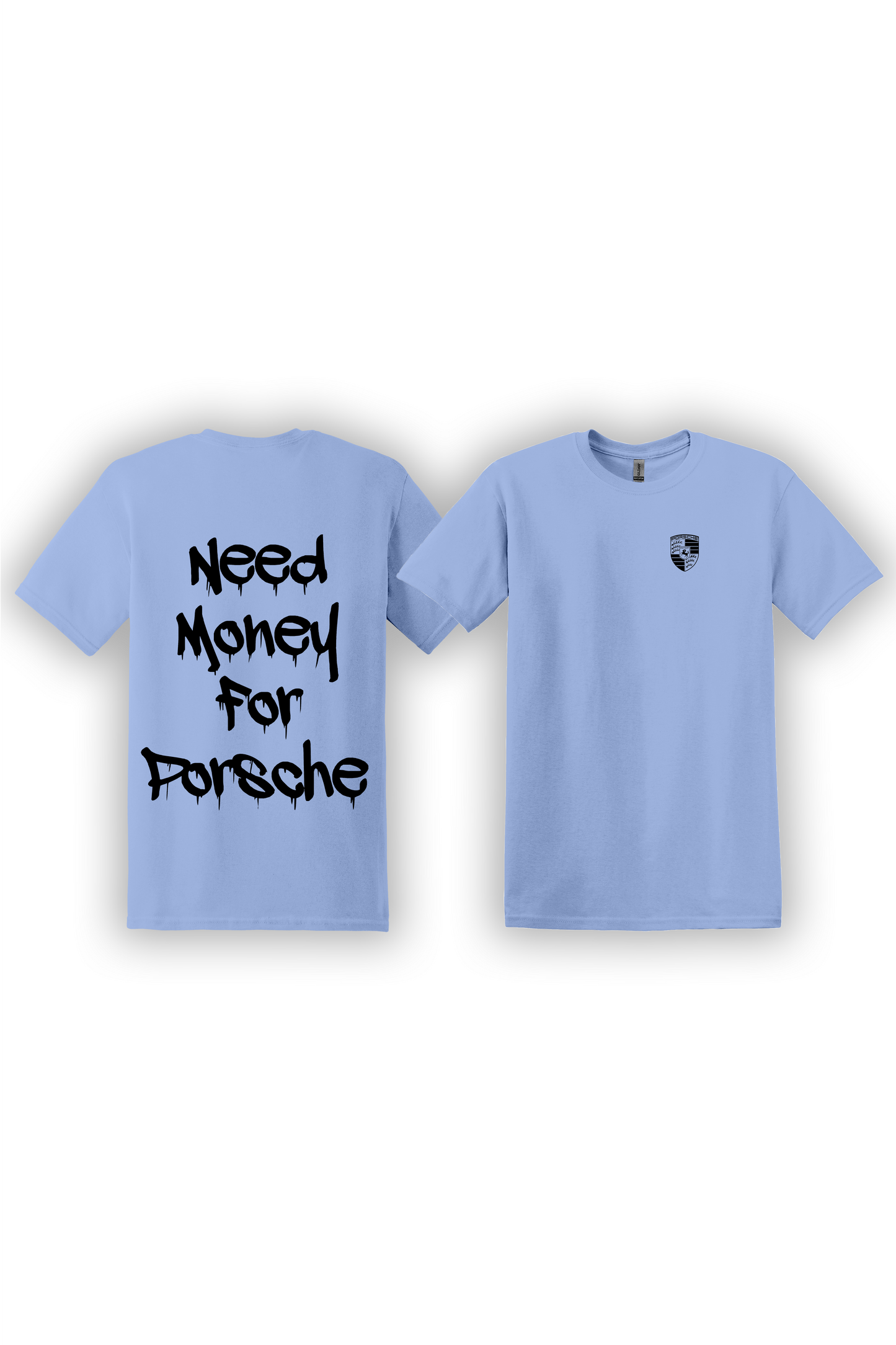 T-Shirt Need Money For Porsche