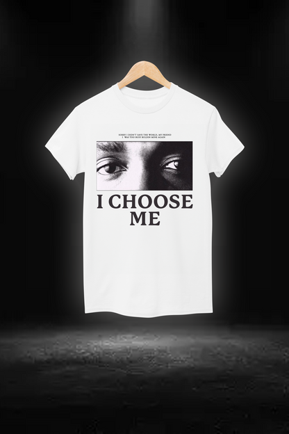 T-Shirt I Choose Me